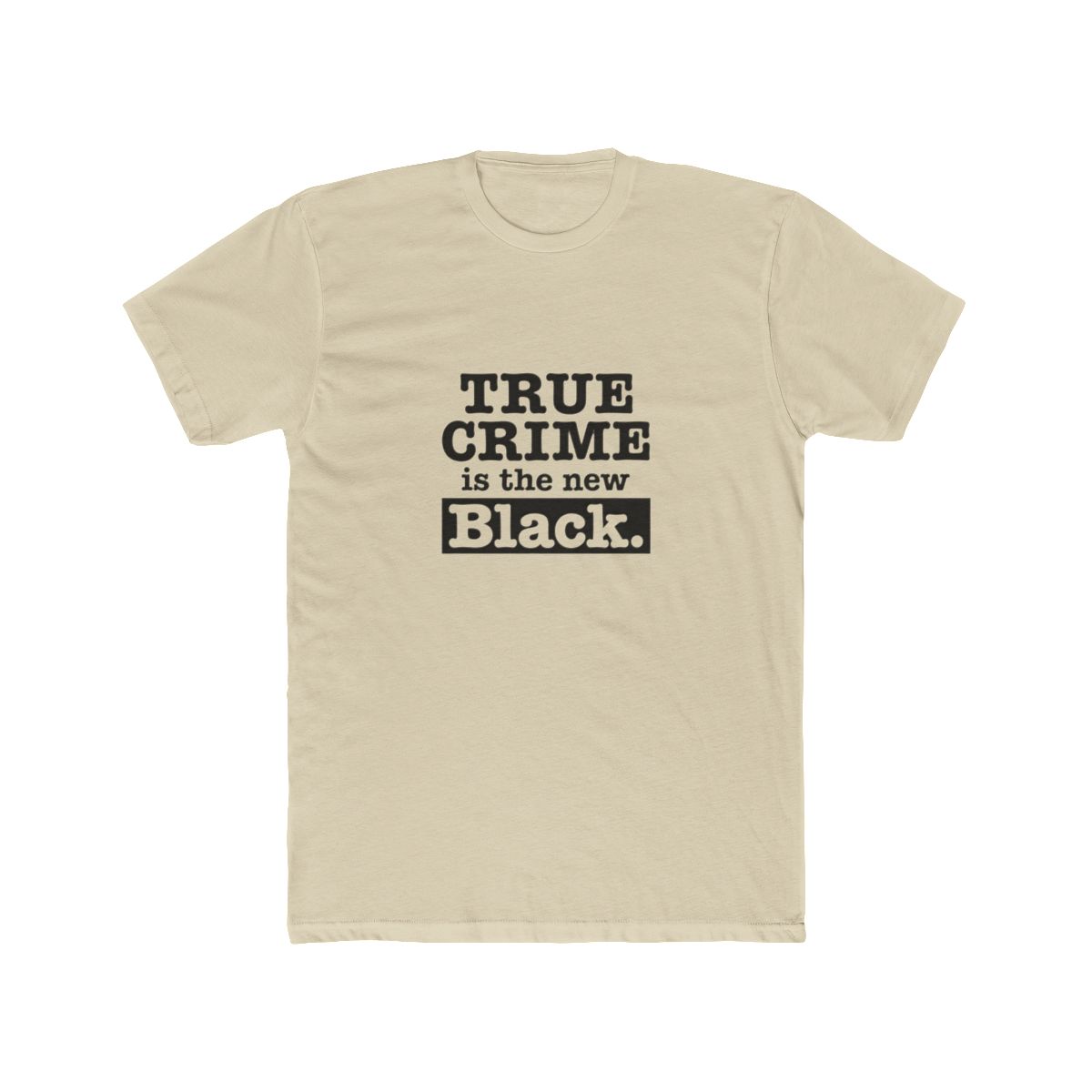 True Crime is the New Black T Shirt - Podcast Fan Gift - alternate angle 2, merchandise